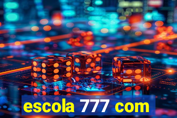 escola 777 com